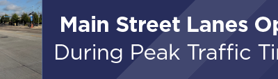 Main Street Lanes Open During Peak Traffic Times