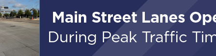 Main Street Lanes Open During Peak Traffic Times