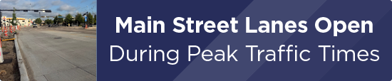Main Street Lanes Open During Peak Traffic Times