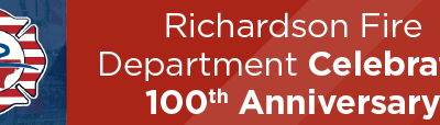 Richardson Fire Department Celebrates 100th Anniversary