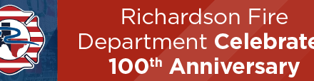 Richardson Fire Department Celebrates 100th Anniversary