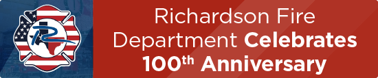 Richardson Fire Department Celebrates 100th Anniversary