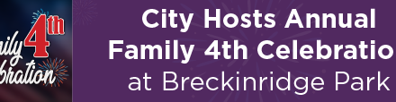 City Hosts Annual Family 4th Celebration at Breckinridge Park 