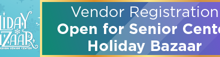 Vendor Registration Open for Senior Center Holiday Bazaar 