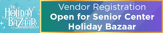 Vendor Registration Open for Senior Center Holiday Bazaar 