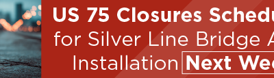 US 75 Closures Scheduled for Silver Line Bridge Arch Installation Next Week