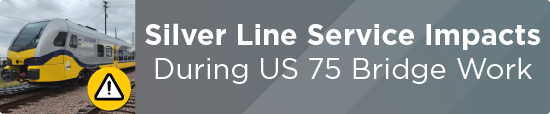 Silver Line Service Impacts During US 75 Bridge Work 