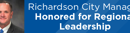Richardson City Manager Honored for Regional Leadership