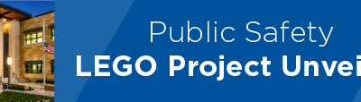 Public Safety LEGO Project Unveiled