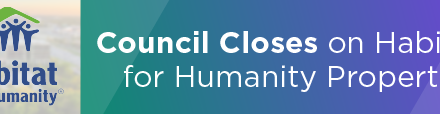Council Closes on Habitat for Humanity Property 