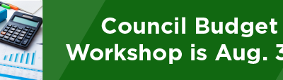 Council Budget Workshop is Aug. 3-4