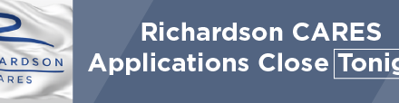 Richardson CARES Applications Close Tonight