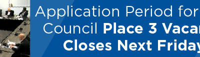Application Period for City Council Place 3 Vacancy Closes Next Friday
