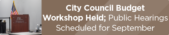 City Council Budget Workshop Held; Public Hearings Scheduled for September
