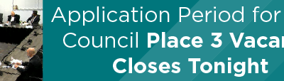 Application Period for City Council Place 3 Vacancy Closes Tonight