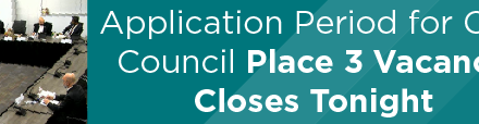 Application Period for City Council Place 3 Vacancy Closes Tonight