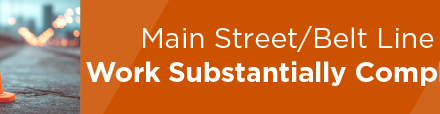 Main Street/Belt Line Work Substantially Complete 