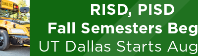 RISD, PISD Fall Semesters Begin; UT Dallas Starts Aug. 24