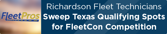 Richardson Fleet Technicians Sweep Texas Qualifying Spots for FleetCon Competition 