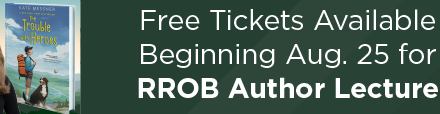 Free Tickets Available Aug. 25 for RROB Author Lecture