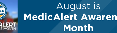August is MedicAlert Awareness Month