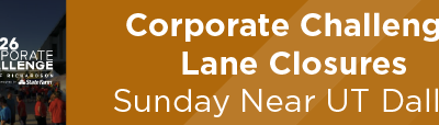 Corporate Challenge Lane Closures Sunday Near UT Dallas