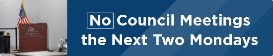 No Council Meetings the Next Two Mondays