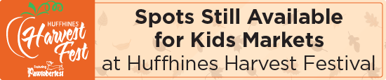 Spots Still Available for Kids Markets at Huffhines Harvest Festival