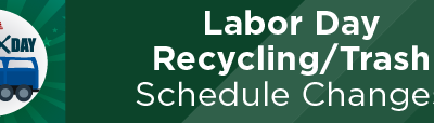 Labor Day Recycling/Trash Schedule Changes