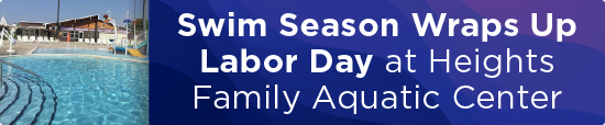 Swim Season Wraps Up Labor Day at Heights Family Aquatic Center   