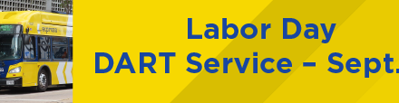 Labor Day DART Service – Sept. 7 