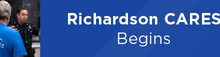 Richardson CARES Begins 
