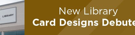 New Library Card Designs Debuted