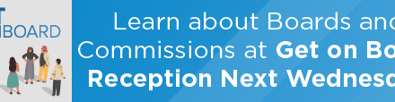 Learn about Boards and Commissions at Get on Board Reception Next Wednesday 