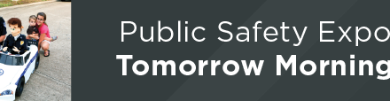 Public Safety Expo Tomorrow Morning   