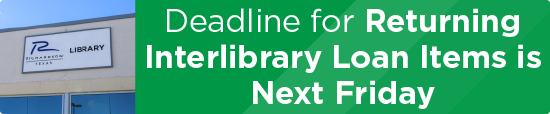 Deadline for Returning Interlibrary Loan Items is Next Friday 