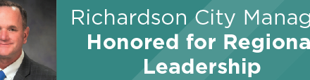 Richardson City Manager Honored for Regional Leadership