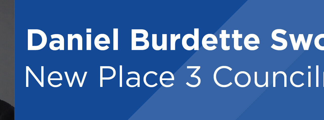 Daniel Burdette Sworn In as New Place 3 Councilmember