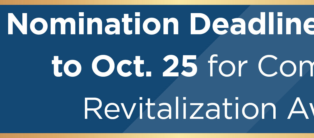 Nomination Deadline Extended to Oct. 25 for Community Revitalization Awards