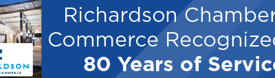 Richardson Chamber of Commerce Recognized for 80 Years of Service 