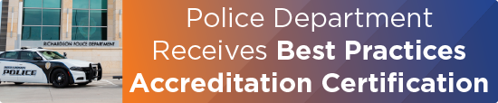 Police Department Receives Best Practices Accreditation Certification