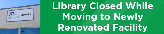 Library Closed While Moving to Newly Renovated Facility 