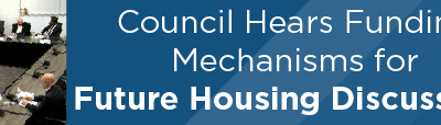Council Hears Funding Mechanisms for Future Housing Discussions