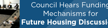 Council Hears Funding Mechanisms for Future Housing Discussions 