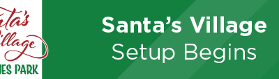Santa’s Village Setup Begins