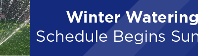 Winter Watering Schedule Begins Sunday