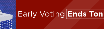 Early Voting Ends Tonight